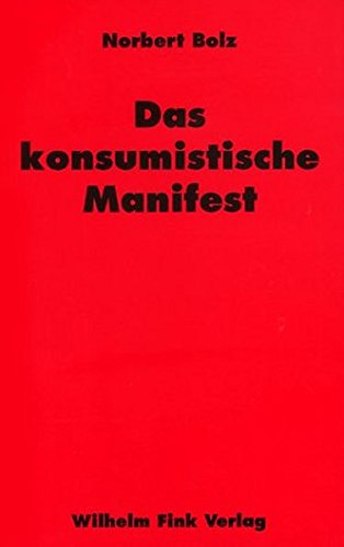  - Das konsumistische Manifest