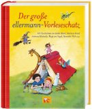  - Das große ellermann-Vorlesebuch: Grosse Vorlesebücher. Geschichten von Isabel Abedi, Marliese Arold, Maja von Vogel, Henriette Wich, Elisabeth Zöller u.a