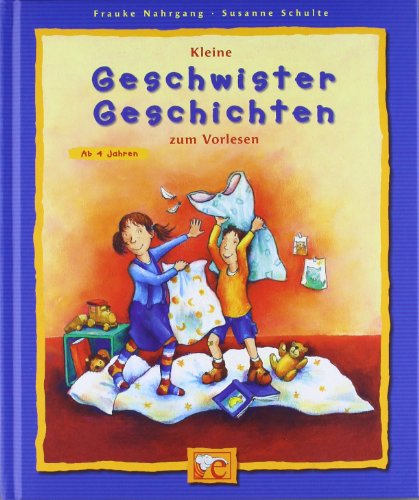 - Kleine Geschwister- Geschichten zum Vorlesen.