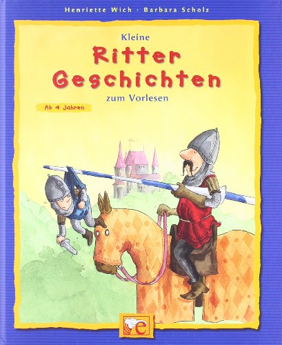  - Kleine Ritter Geschichten zum Vorlesen