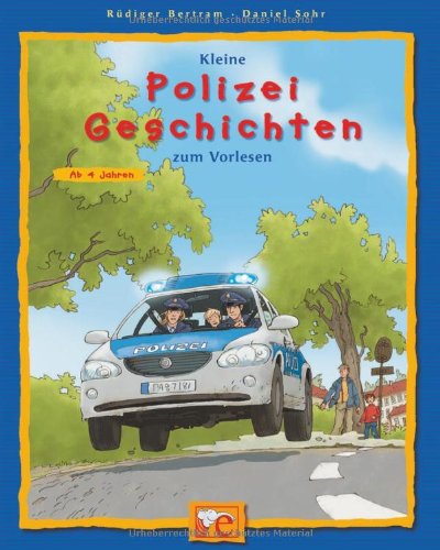  - Kleine Polizei-Geschichten zum Vorlesen