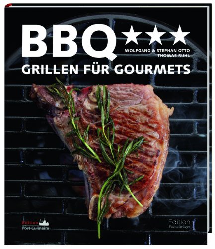  - BBQ - Grillen für Gourmets