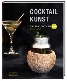  - Cocktails: Die Kunst, perfekte Drinks zu mixen