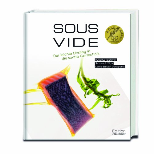 - Sous-Vide: Der Einstieg in die sanfte Gartechnik