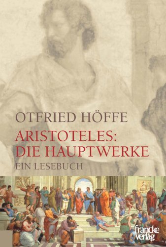 - Aristoteles: Die Hauptwerke: Ein Lesebuch