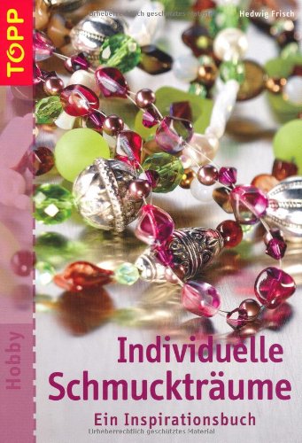 - Individuelle Schmuckträume: Ein Ìnspirationsbuch