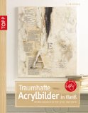  - Mehr als Farbe!: Das Mixed-Media-Geheimnis entdecken ((mit Button: Der neue Trend Mixed Media))