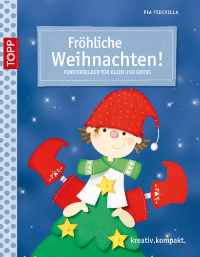 - Fröhliche Weihnachten!: Fensterbilder für Klein und Groß
