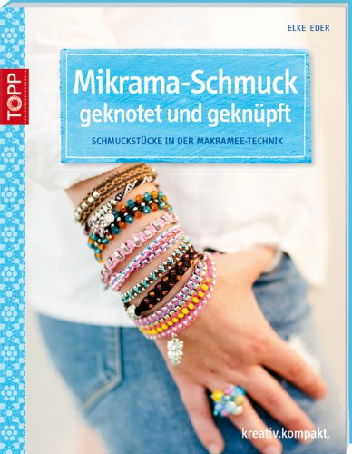 - Mikrama-Schmuck geknotet: Schmuckstücke in der Makramee-Technik