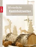  - Winterszenen im Rahmen (kreativ.kompakt.): Laubsägemotive und Äste