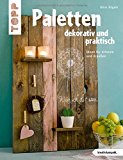  - Holzlatten zum Anlehnen (kreativ.kompakt.): Ideen für drinnen und draußen