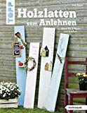  - Holzlaternen (kreativ.kompakt): Leuchtende Gartendeko durchs Jahr