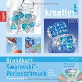  - kreativ plus Grundkurs Schmuck aus Perlen: Basiswissen zu verschiedenen Techniken und Materialien
