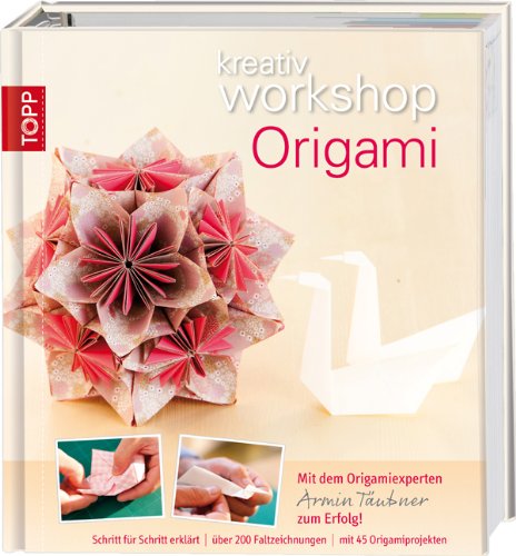  - kreativ workshop Origami: Mit dem Origami-Experten Armin Täubner zum Erfolg!