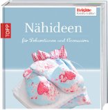  - Für dich genäht: Individuelle Geschenke nähen und besticken