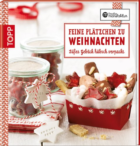  - Feine Plätzchen zu Weihnachten: Süßes Gebäck hübsch verpackt