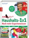  - Das ARD-Buffet Haushalts 1x1: Über 200 Tipps für den modernen Haushalt
