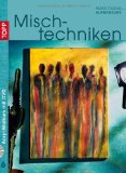  - Grundkurs. Neue Wege zum Acrylbild 2: Acryl-Malkurs mit Martin Thomas 7