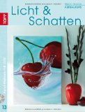  - Ölmalerei Landschaften: Das Licht dirigieren. Aufbaukurs mit DVD