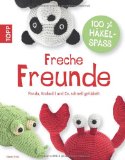  - Mein Häkelzoo: Tiere zum Kuscheln, Spielen und Verschenken