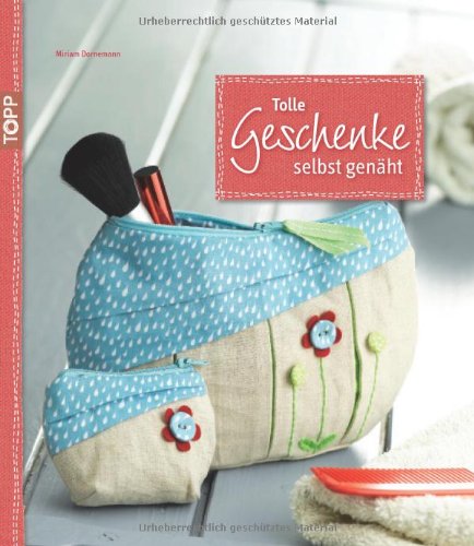 - Tolle Geschenke selbst genäht