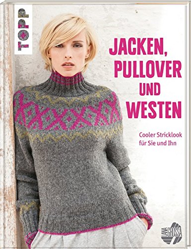  - Jacken, Pullover und Westen: Cooler Stricklook für Sie und Ihn