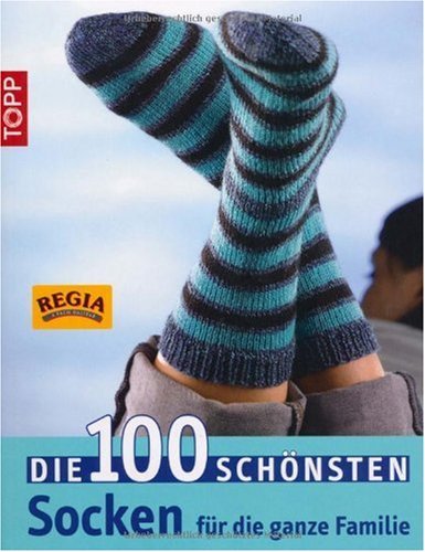  - Die 100 schönsten Socken für die ganze Familie
