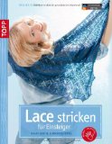  - Lace stricken mit Sockengarnen: Accessoires in zarter Spitzenoptik