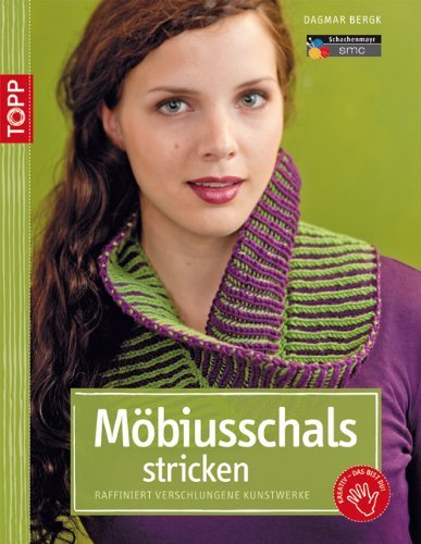 - Möbiusschals: Raffiniert verschlungene Strickkunstwerke