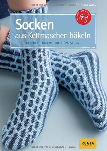 - Socken aus Kettmaschen häkeln: Kuschelig und mit toller Passform