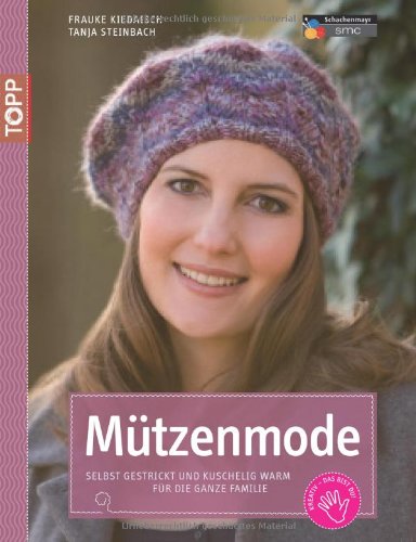  - Mützenmode: Selbst gestrickt und kuschelig warm für die ganze Familie