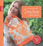  - Taschen nähen leicht gemacht: Mit vielen Schrittfotos und Schnittvorlagen