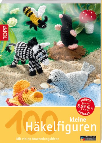 - 100 kleine Häkelfiguren: Mit vielen Anwendungsideen