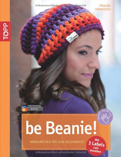 - be Beanie: Häkelmützen für jede Gelegenheit