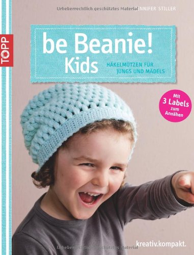 - be Beanie! Kids: Häkelmützen für Jungs und Mädels
