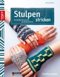  - Stulpen häkeln: Kuschelige Accessoires für warme Hände