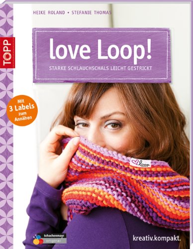 - love Loop!: Starke Schlauchschals leicht gestrickt. Mit 3 Textil-Labels