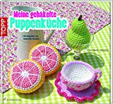 - Häkelbuch Süß & lecker: Rezepte zum Häkeln und Backen