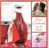  - Köstliche Geschenke aus der Küche selber machen