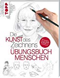  - Die Kunst des Zeichnens - Tiere Übungsbuch: Mit gezieltem Training Schritt für Schritt zum Zeichenprofi