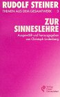 - Rudolf Steiner, Themen aus dem Gesamtwerk / Themen TB Nr.3, Zur Sinneslehre