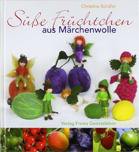  - Süße Früchtchen aus Märchenwolle