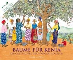 - Bäume für Kenia: Die Geschichte der Wangari Maathai