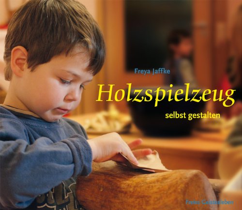  - Holzspielzeug selbst gestalten