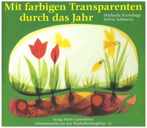  - Mit farbigen Transparenten durch das Jahr