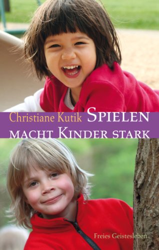  - Spielen macht Kinder stark