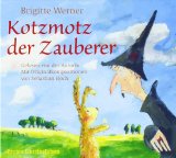 Werner , Brigitte - Kotzmotz der Zauberer von Brigitte Werner