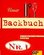 -- - Unser Backbuch Nr. 1. Das Backbuch für junge Leute