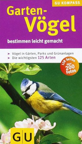 - Gartenvögel: bestimmen leicht gemacht (GU Naturtitel)