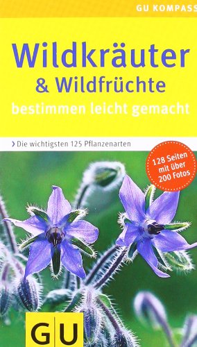 - Wildkräuter & Wildfrüchte bestimmen leicht gemacht (GU Naturkompasse)